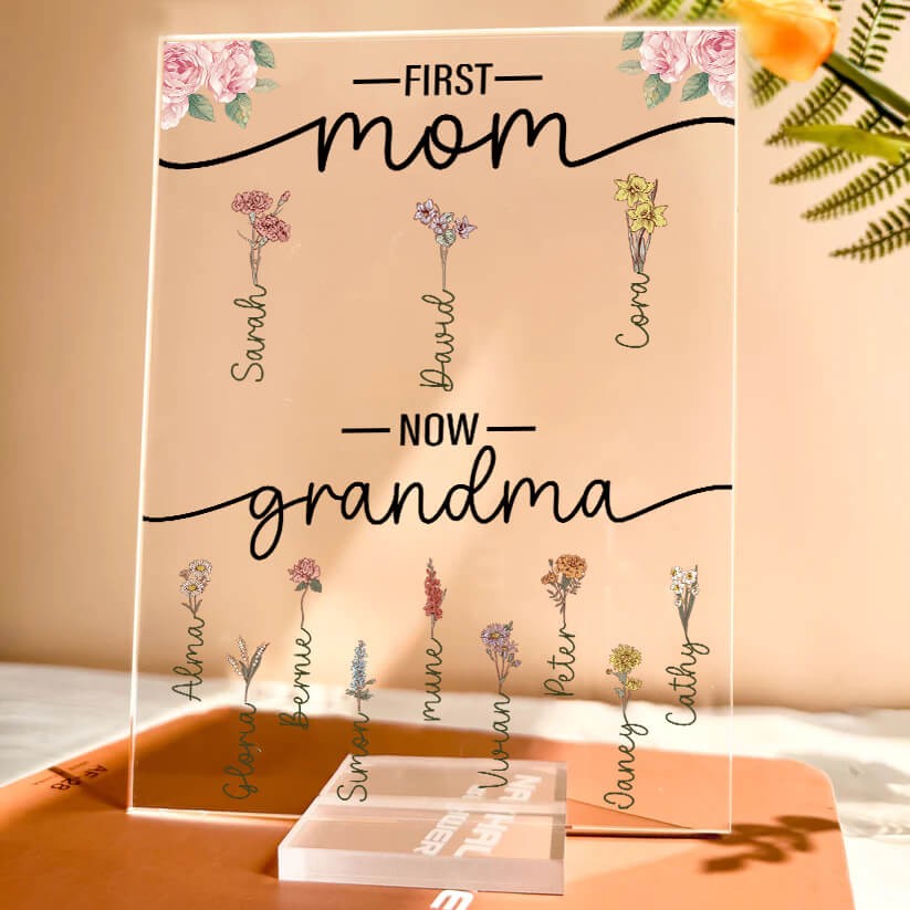 First Mom Now Grandma Personalized Family Birth Flower Acrylic Plaque Mother's Day Gift