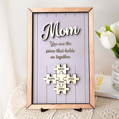 Mom You Are The Piece That Holds Us Together Wooden Puzzle Piece Mother's Day Sign